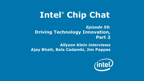 Driving Technology Innovation II – Intel Chip Chat – Episode 59